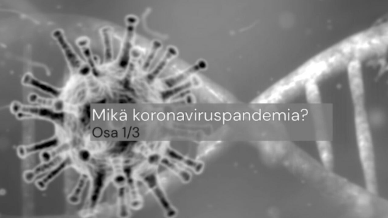 Harmaana taustakuvana koronaviruksen kuva, päällä tekstinä videon nimi.